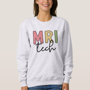 MRI Tech MRT Technologe Radiologie Technologin Sweatshirt