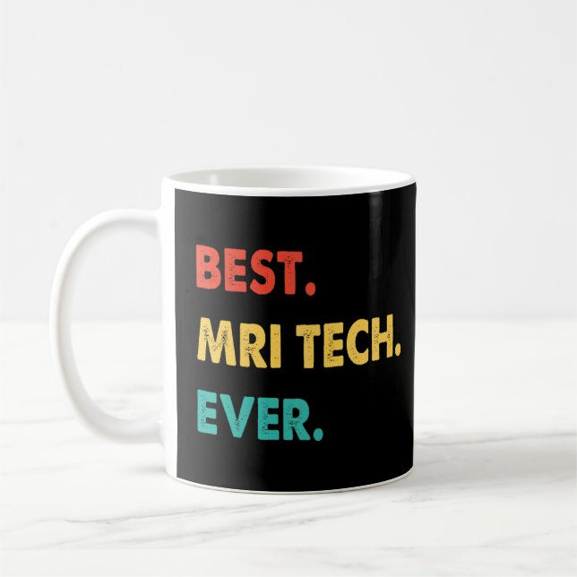 Mri Tech Profession Retro Best Mri Tech Ever Kaffeetasse (Links)