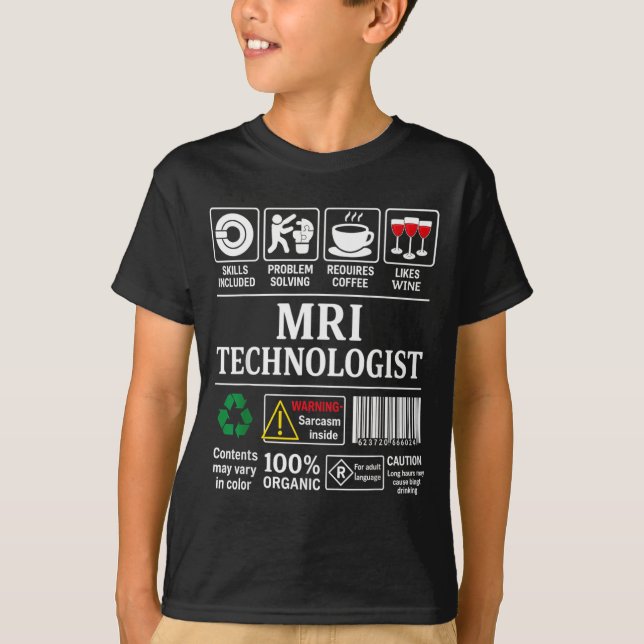 Mri Technologist Warning Sarcasm Inside Skills Cof T-Shirt (Vorderseite)