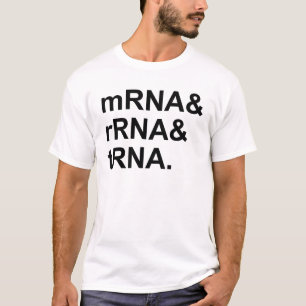 mRNA rRNA tRNA RNA-Typen T-Shirt