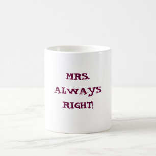 MRS.ALWAYS BERICHTIGEN! coffe Tasse