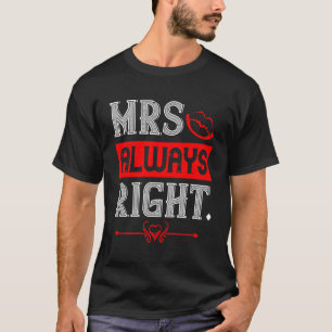 Mrs. Always right - Bold and Fun Typografy Design T-Shirt