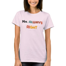 "Mrs Always right" - Funny Couple T - Shirt