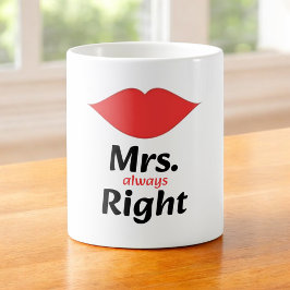 Mrs. Always right Red Lips Matching Kaffeetasse