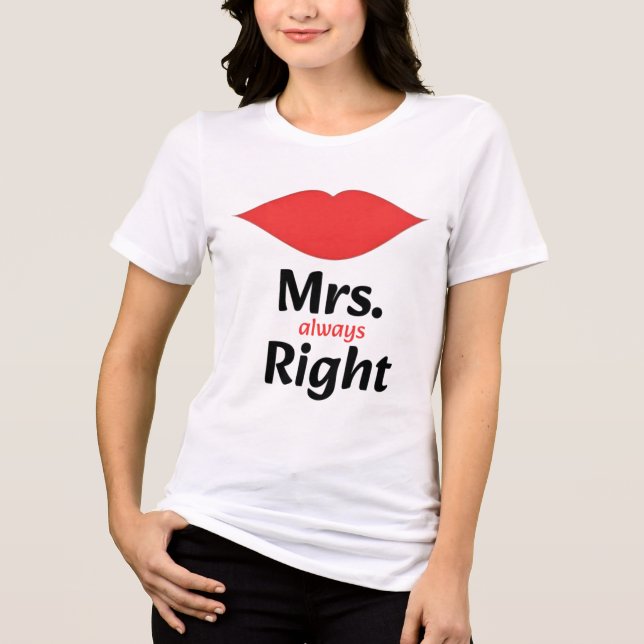 Mrs. Always Right Red Lips Matching Tri-Blend Shirt (Vorderseite)