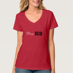 Mrs. BOB-Shirt T-Shirt