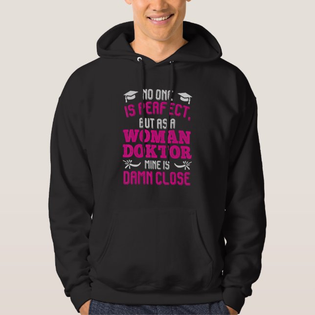 Mrs Doctor Is Always Right Doctorate Degree Ph.D Hoodie (Vorderseite)
