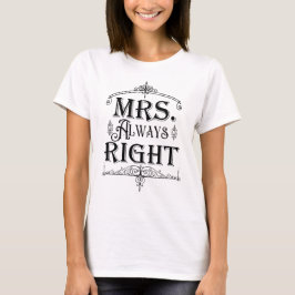 MRS. IMMER RECHTS Vintager Deko Zierklassiker T-Shirt