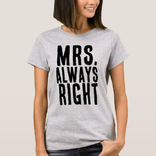 MRS.IMMER RICHTIGE EHEFRAU T - SHIRT