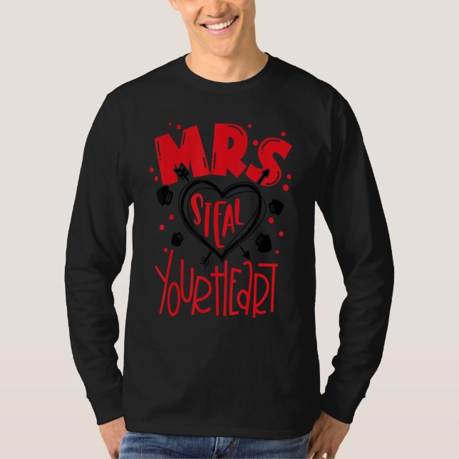 Mrs Steal your heart Valentine's Day Matching Coup T-Shirt (Vorderseite)