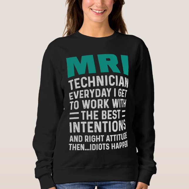 MRT-Techniker Arbeit Technologe Sweatshirt (Vorderseite)