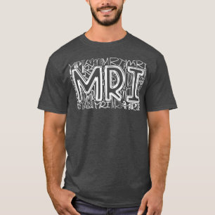 MRT-Typografie MRT-Technologe Radiologie MRT-Tech T-Shirt