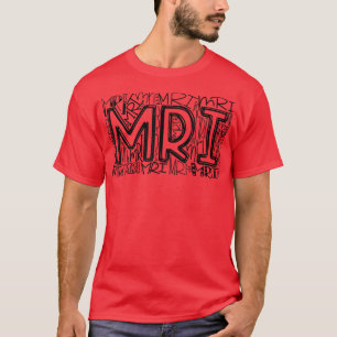 MRT Typografie MRT Technologin Radiologie MRT Tech T-Shirt