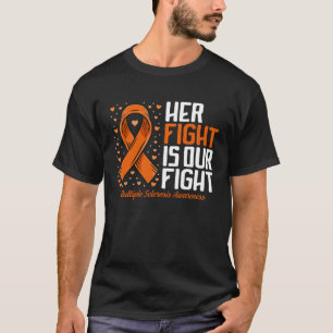 MS unterstützt ihren Kampf gegen Multiple Sklerose T-Shirt