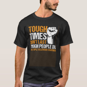 MS Warrior Tough People Do Multiple Sklerose Awar T-Shirt