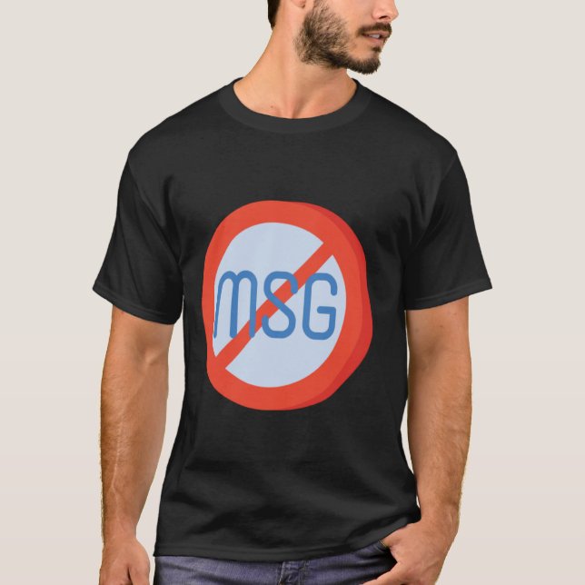 MSG Free No MSG Monoatriumglutamat T-Shirt (Vorderseite)