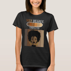 MSN Nurse Degree Alumni Graduate Black Afro T-Shirt