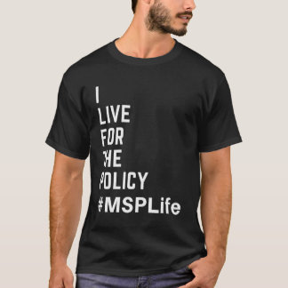 MSP Bylaws Hospital Policy Credentification Cpmsm  T-Shirt