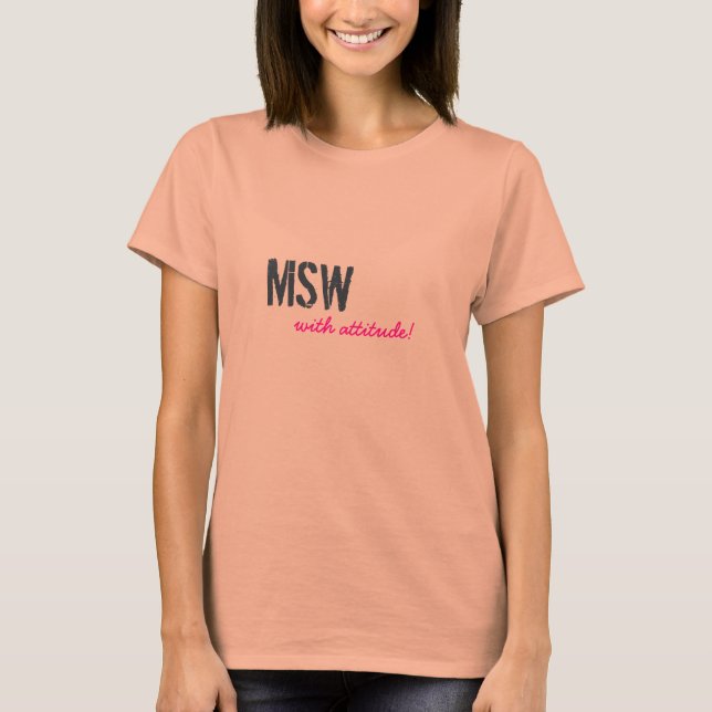 MSW, mit Einstellung! T-Shirt (Vorderseite)