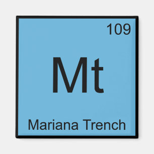 Mt - Mariana-Graben Chemie-Element-Symbol-T-Shirt Magnet