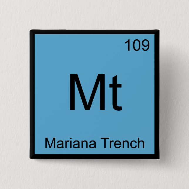 Mt - Mariana Trench Chemical Element Symbol-T-Shir Button (Vorderseite)