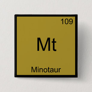 Mt - Minotaur Funny Chemistry Element Symbol T-Shi Button