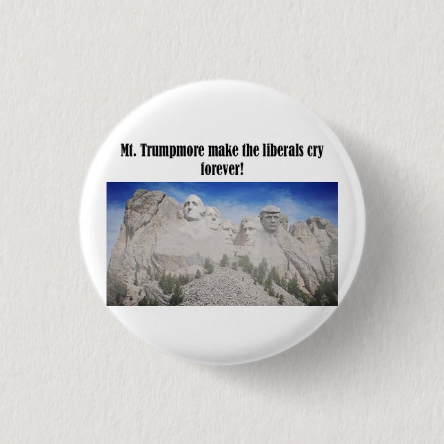 Mt. Trumpmore lassen die Liberalen Trump-Taste sch Button (Vorderseite)