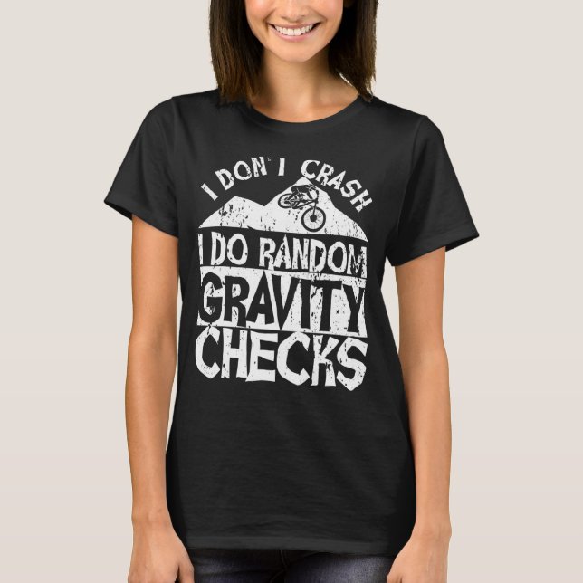 Mtb I Dont Crash I Do Random Gravity Karos Mountai T-Shirt (Vorderseite)