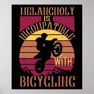 MTB - Melancholy ist nicht kompatibel Poster