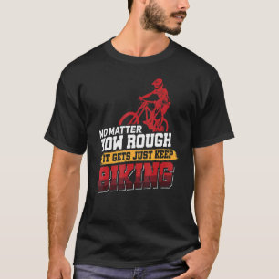 Mtb Mountainbike Radfahren Bmx Biking T-Shirt