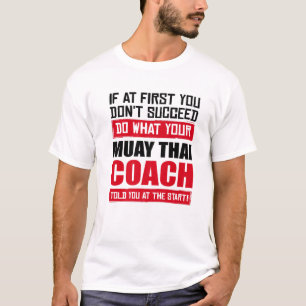 Muay Thai Coach Fighting Zitat Funny Thailand asia T-Shirt