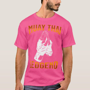 Muay Thai Fighter Muay Thai Legend T-Shirt