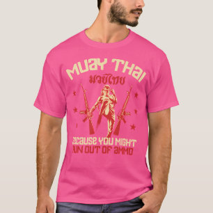 Muay Thai Funny AmmoKickboxing Training T-Shirt