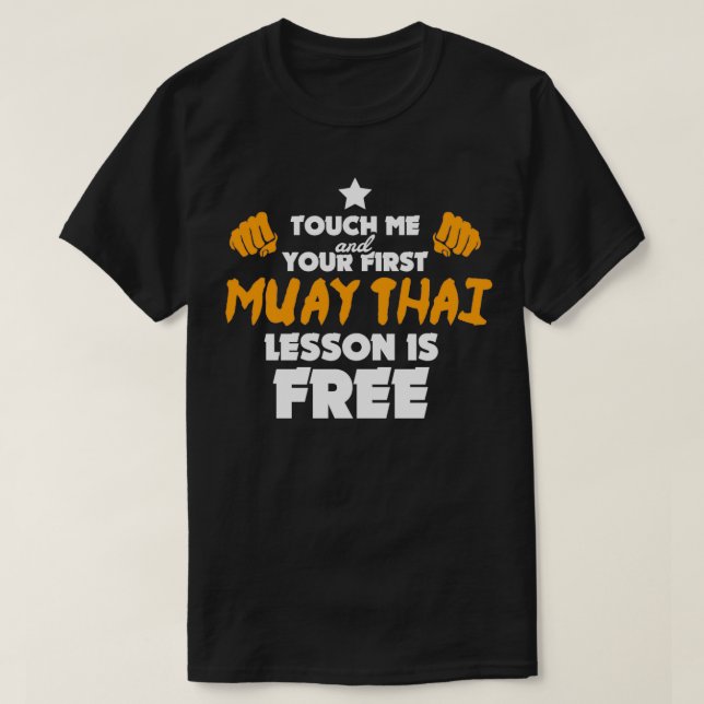 Muay Thai Geschenk Funny Martial Arts Zitat kämpfe T-Shirt (Design vorne)