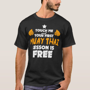 Muay Thai Geschenk Funny Martial Arts Zitat kämpfe T-Shirt
