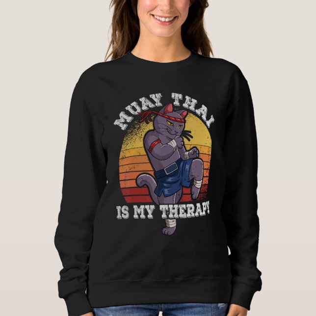 Muay Thai Is My Therapy Sweatshirt (Vorderseite)