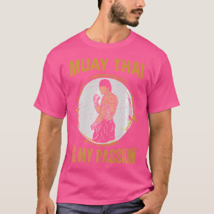 Muay Thai ist meine Leidenschaft Thai Boxen I Muay T-Shirt