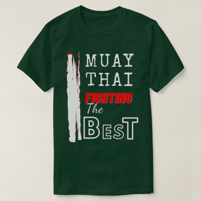 Muay Thai kämpft für das beste thailändische Produ T-Shirt (Design vorne)