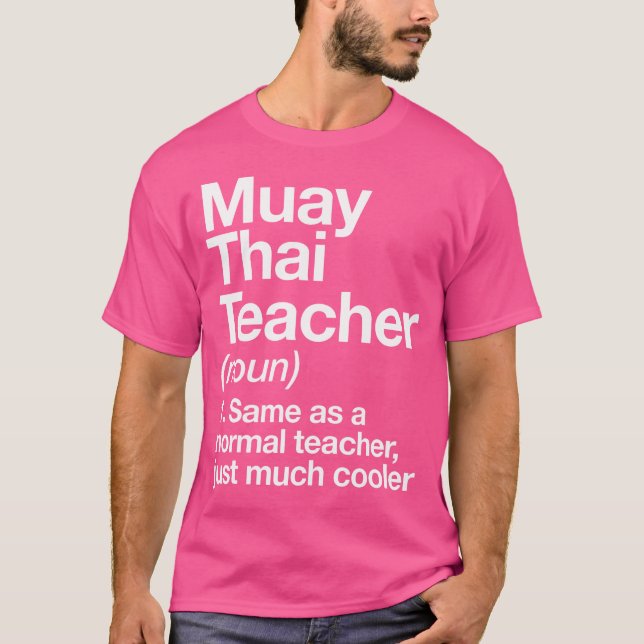 Muay Thai Lehrer Definition Funny Martial Arts Tr T-Shirt (Vorderseite)