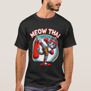 Muay Thai Martial Art Thai Boxing Kat Meow Thai Fa T-Shirt