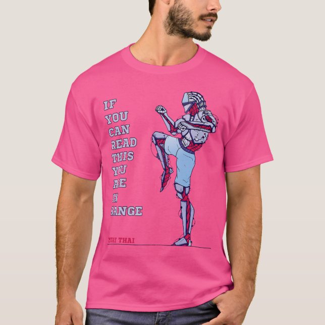 Muay Thai Maybe Too Close You Are In Range T-Shirt (Vorderseite)
