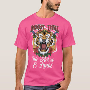 Muay Thai Mixed Martial Arts Tiger 8 Limbs Art Kic T-Shirt