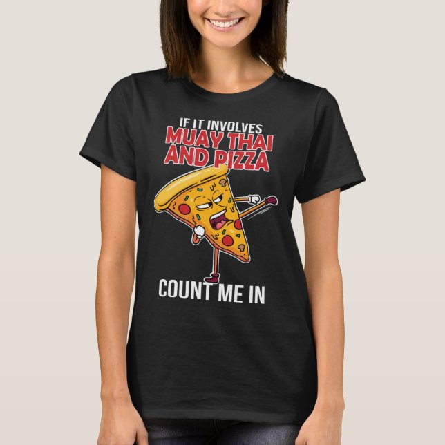 Muay Thai & Pizza Thai Boxing Thailand Kickboxing  T-Shirt (Vorderseite)