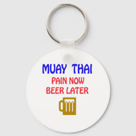 Muay Thai Schmerz jetzt Bier später Schlüsselanhänger