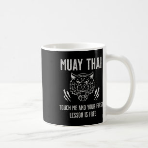 Muay Thai Touch Ich und Ihre erste Lektion ist kos Kaffeetasse