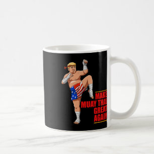Muay Thai Trump - Make Muay Thai Great Again Gesch Kaffeetasse