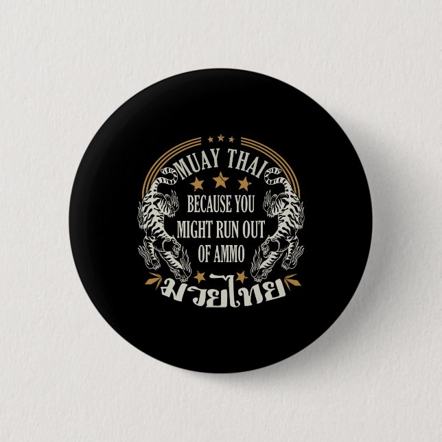 Muay Thai, weil Sie aus Ammo Thai B Button (Vorderseite)