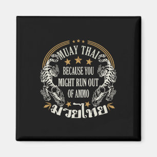 Muay Thai, weil Sie aus Ammo Thai B Magnet