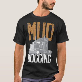 Mud Bogging Mudding Offroad Vehicles Trucks _2 T-Shirt