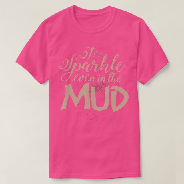 Mud Run Girls ATV Girl I Sparkle auch im Mud T-Shirt (Design vorne)